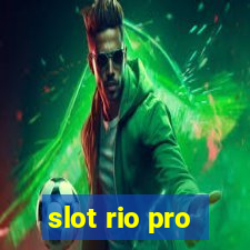 slot rio pro